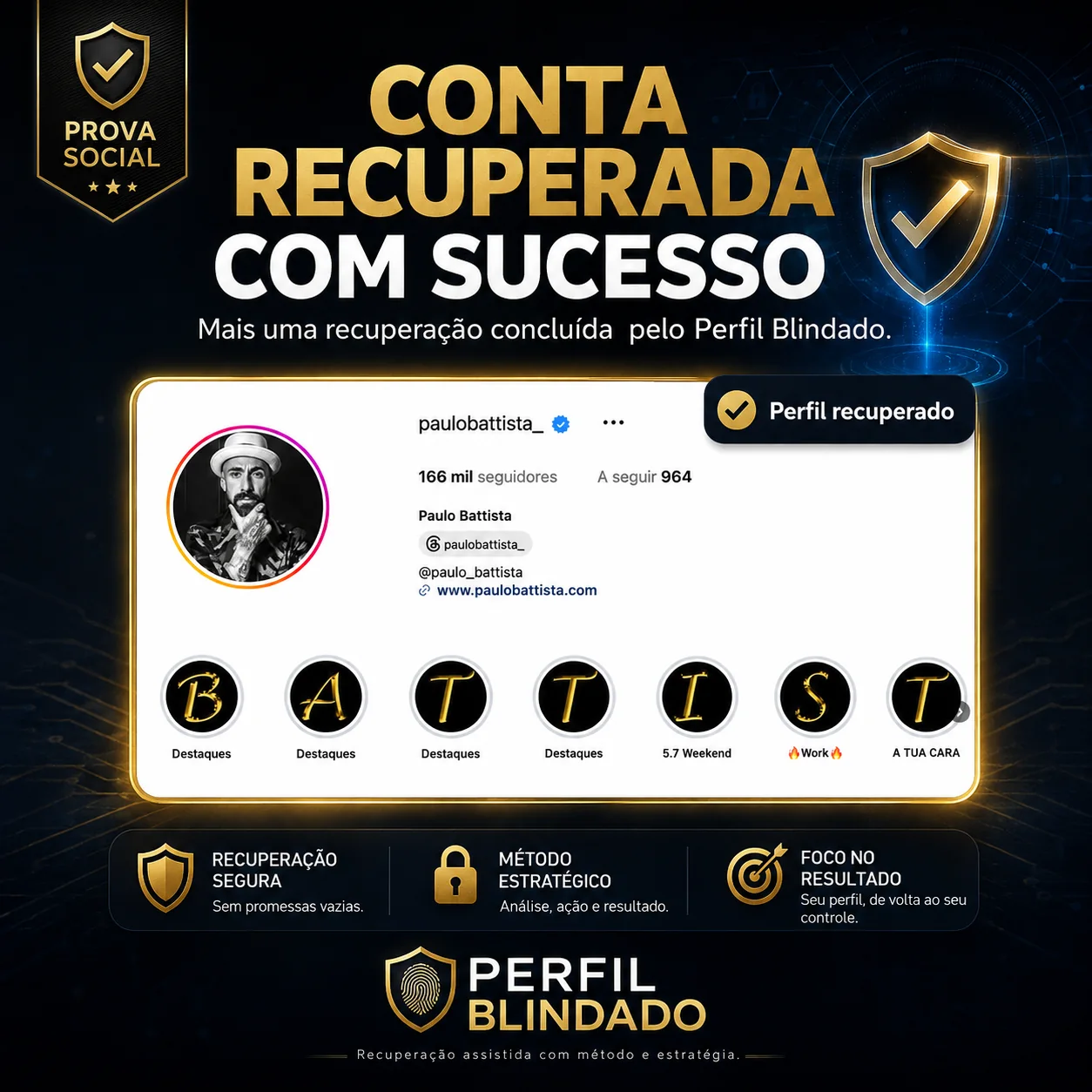 Conta de Paulo Battista recuperada pelo Perfil Blindado